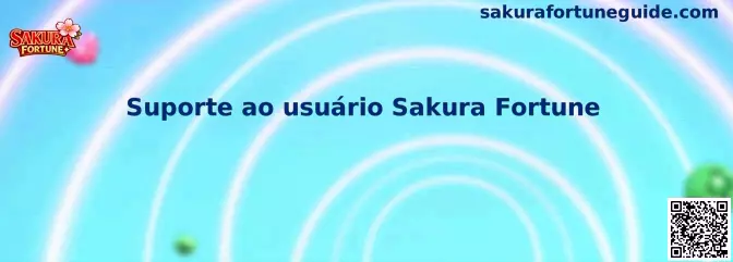 Suporte ao usuário Sakura Fortune