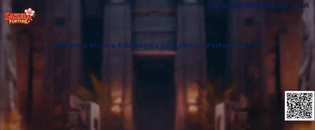 Melhores Dicas e Estratégias para Sakura Fortune Oficial