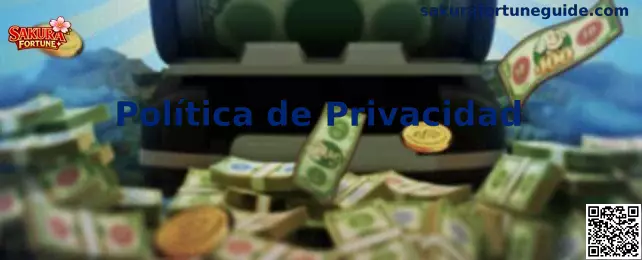 Información sobre la Política de Privacidad de Sakura Fortune