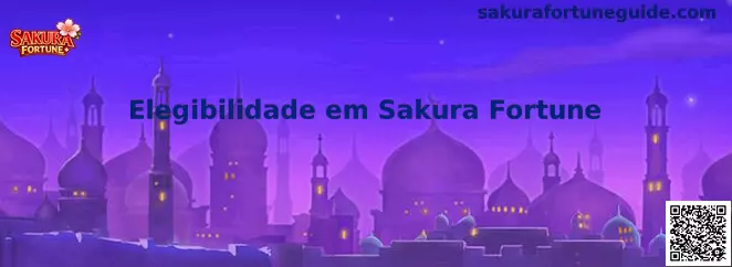 Elegibilidade em Sakura Fortune